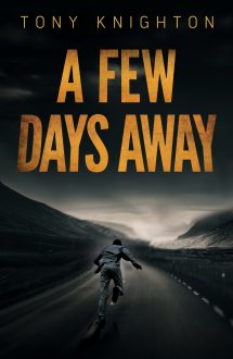 A Few Days Away by Tony Knighton